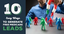 10 Easy Ways To Generate Free Medicare Leads