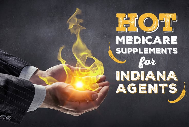 Hot Medicare Supplements for Indiana Agents Q2 2020