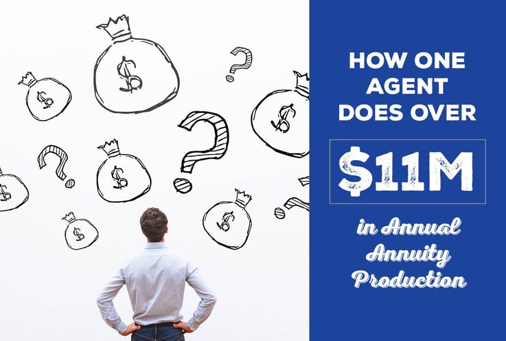 How One Agent Does Over $11M in Annual Annuity Production