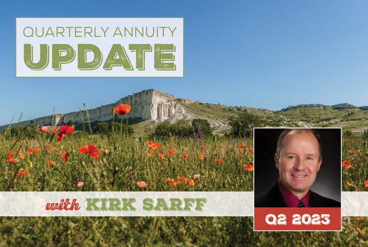 Quarterly Annuity Update with Kirk Sarff | Q2 2023