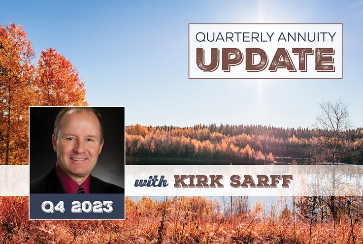 Quarterly Annuity Update with Kirk Sarff | Q4 2023