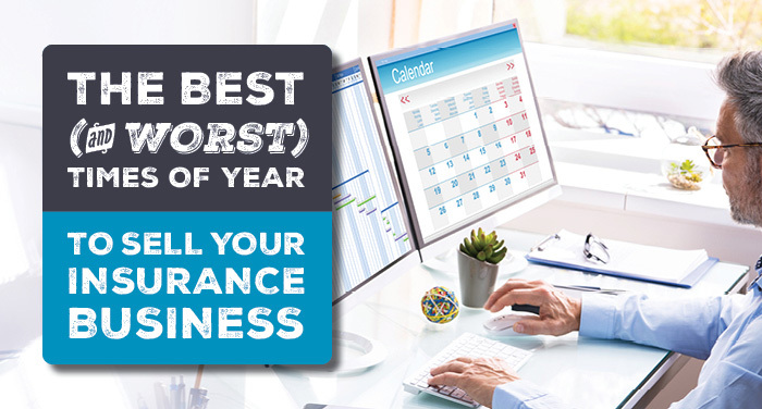 The Best (and Worst) Times of Year to Sell Your Insurance Business