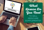 What License Do You Need to Sell Medicare Supplements?