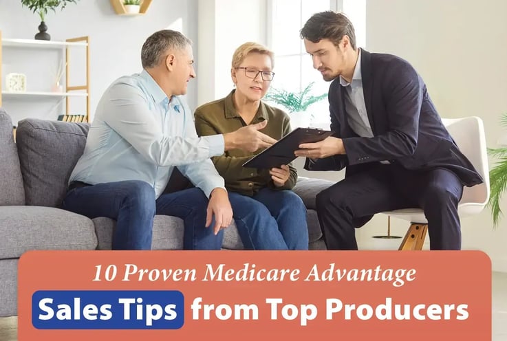 10 Proven Medicare Advantage Sales Tips from Top Producers