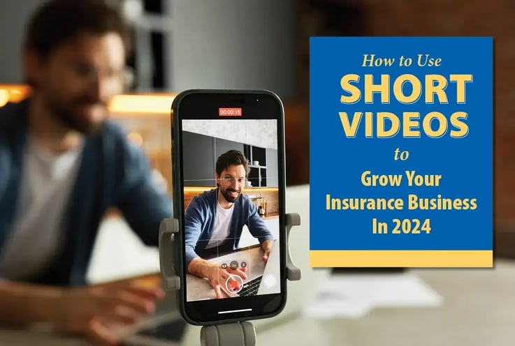 How to Use Short Videos to Grow Your Insurance Business In 2024