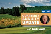 Quarterly Annuity Update with Kirk Sarff | Q2 2025