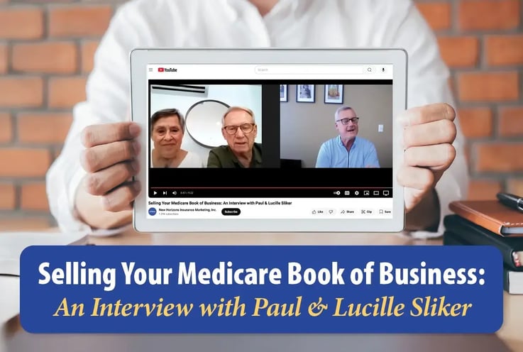 Selling Your Medicare Book of Business: An Interview with Paul & Lucille Sliker